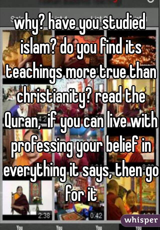 why? have you studied islam? do you find its teachings more true than christianity? read the Quran,  if you can live with professing your belief in everything it says, then go for it