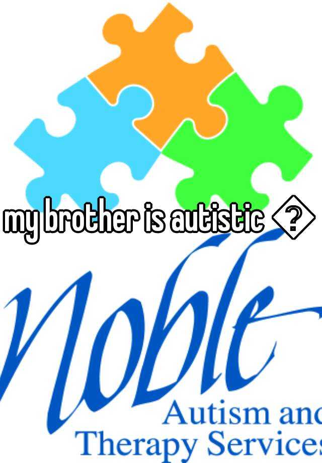 college essay about autistic brother