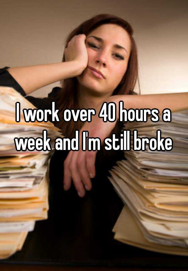 i-work-over-40-hours-a-week-and-i-m-still-broke