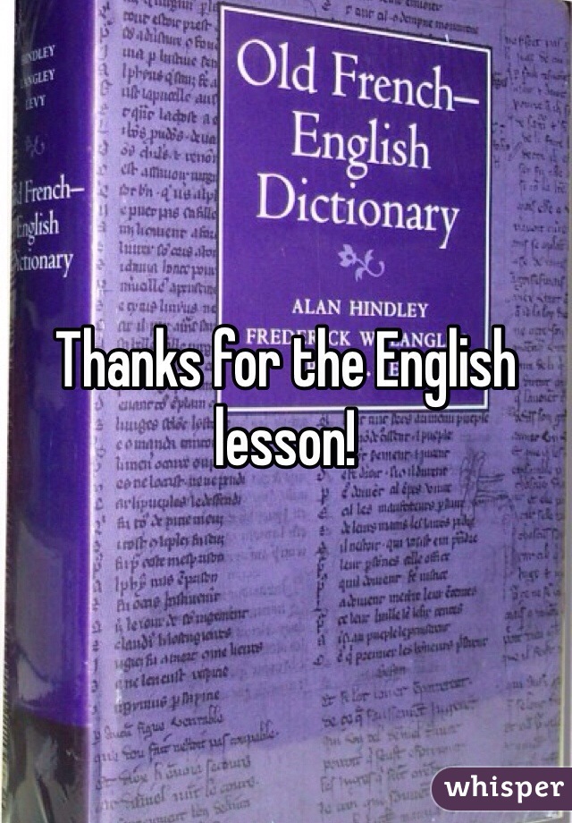 Thanks for the English lesson!