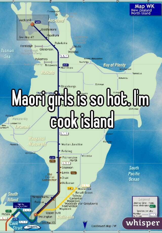 Maori girls is so hot. I'm cook island