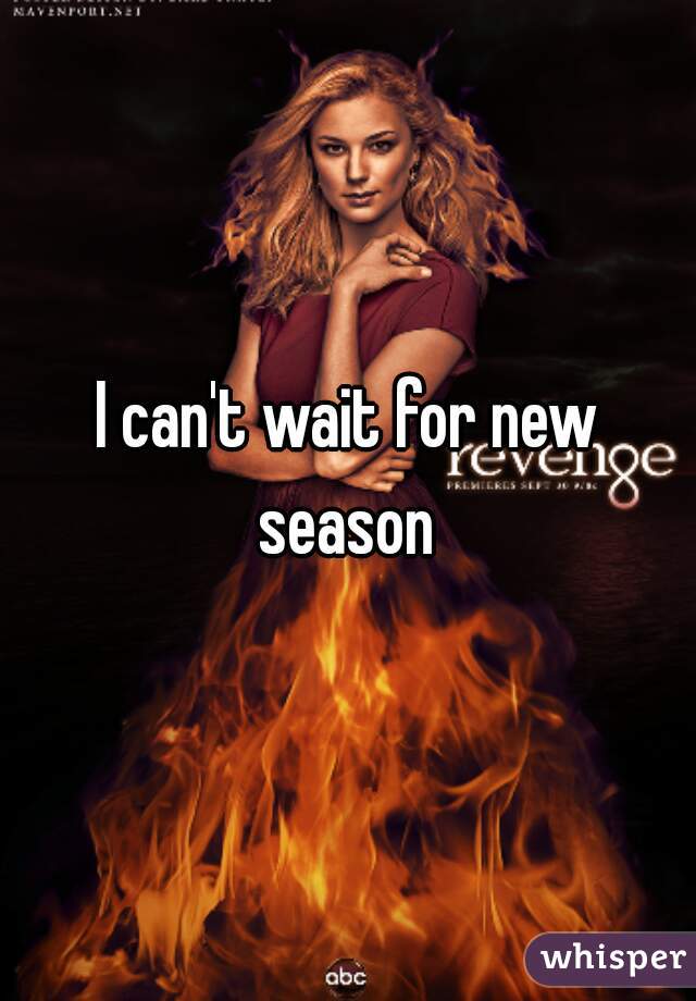 I can't wait for new season 