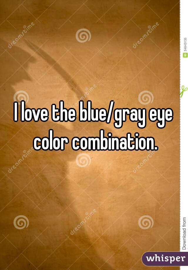 I love the blue/gray eye color combination.