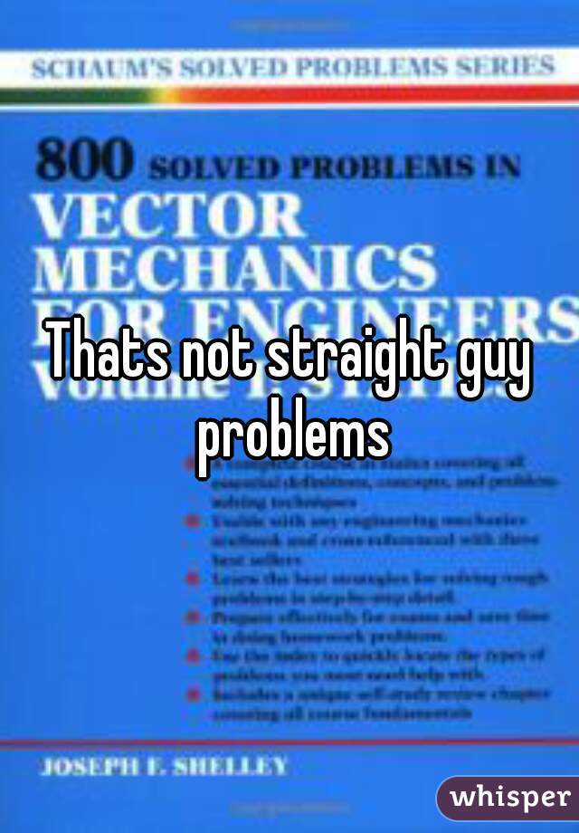 Thats not straight guy problems