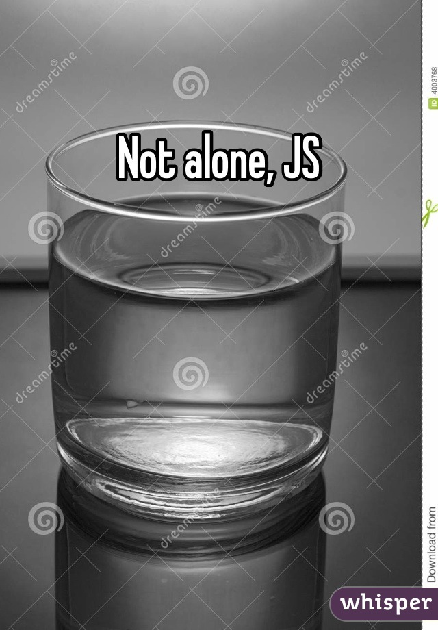 Not alone, JS