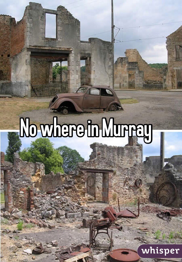 No where in Murray 