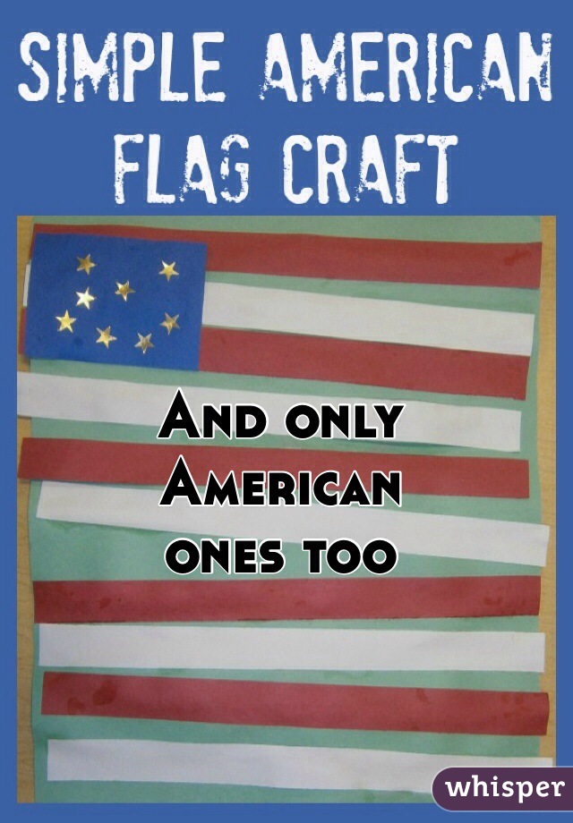 And only 
American 
ones too