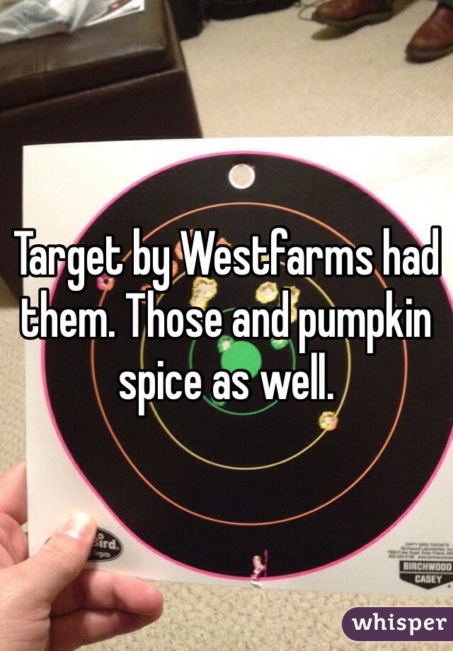 Target by Westfarms had them. Those and pumpkin spice as well. 
