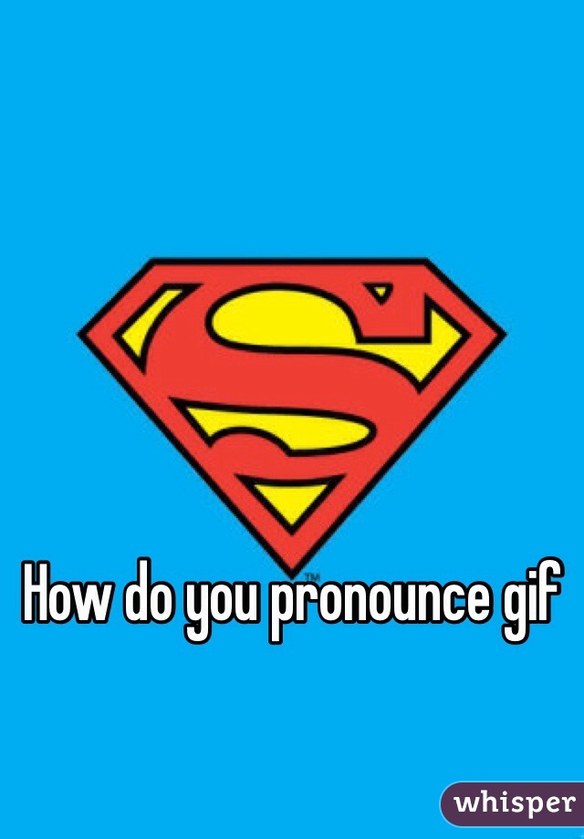 How do you pronounce gif