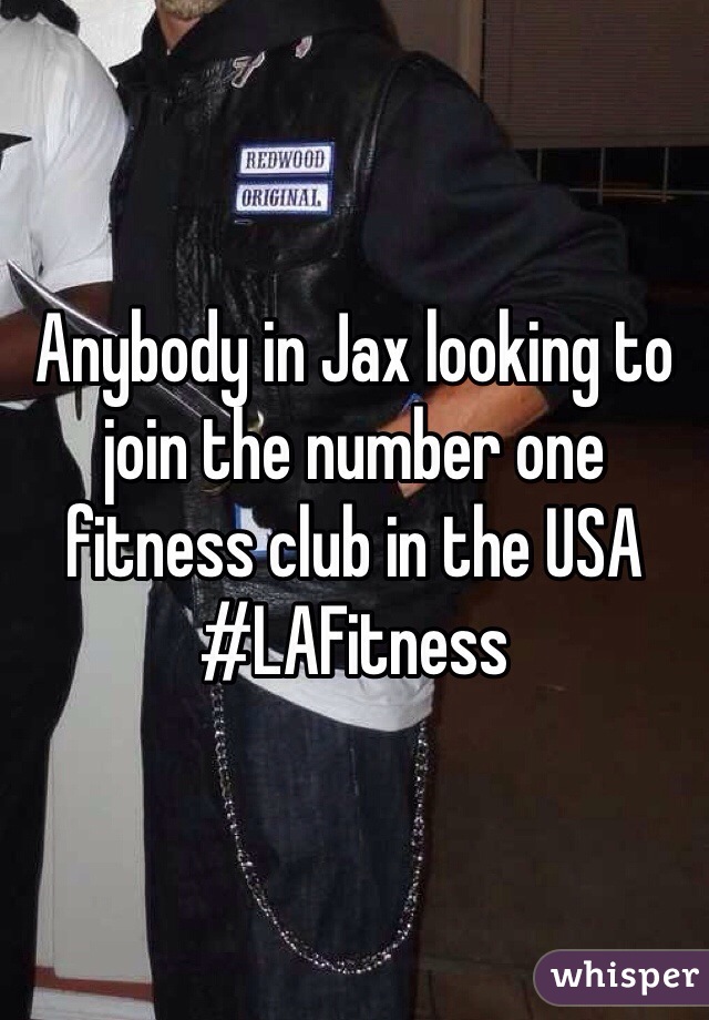 Anybody in Jax looking to join the number one fitness club in the USA #LAFitness