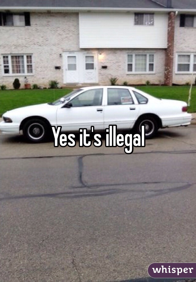 Yes it's illegal 