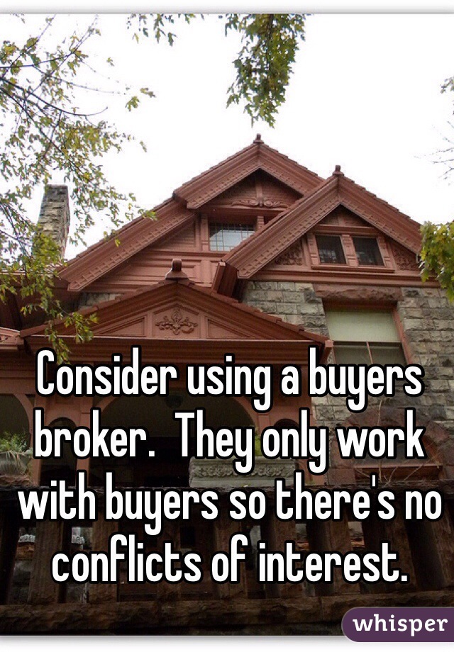 Consider using a buyers broker.  They only work with buyers so there's no conflicts of interest.