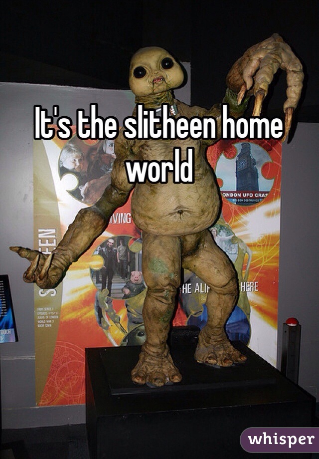 It's the slitheen home world