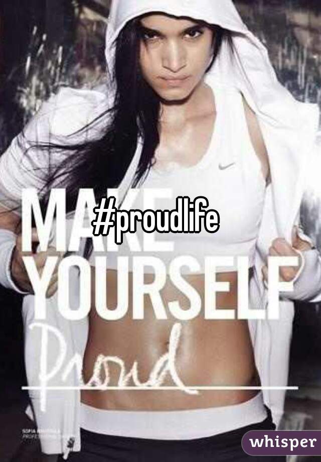 #proudlife 