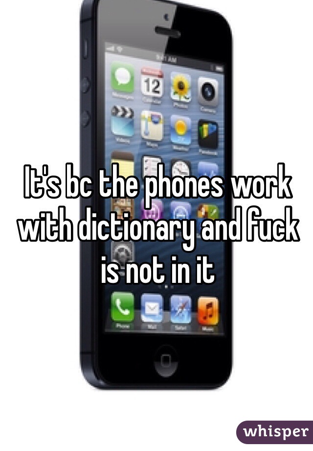 It's bc the phones work with dictionary and fuck is not in it 