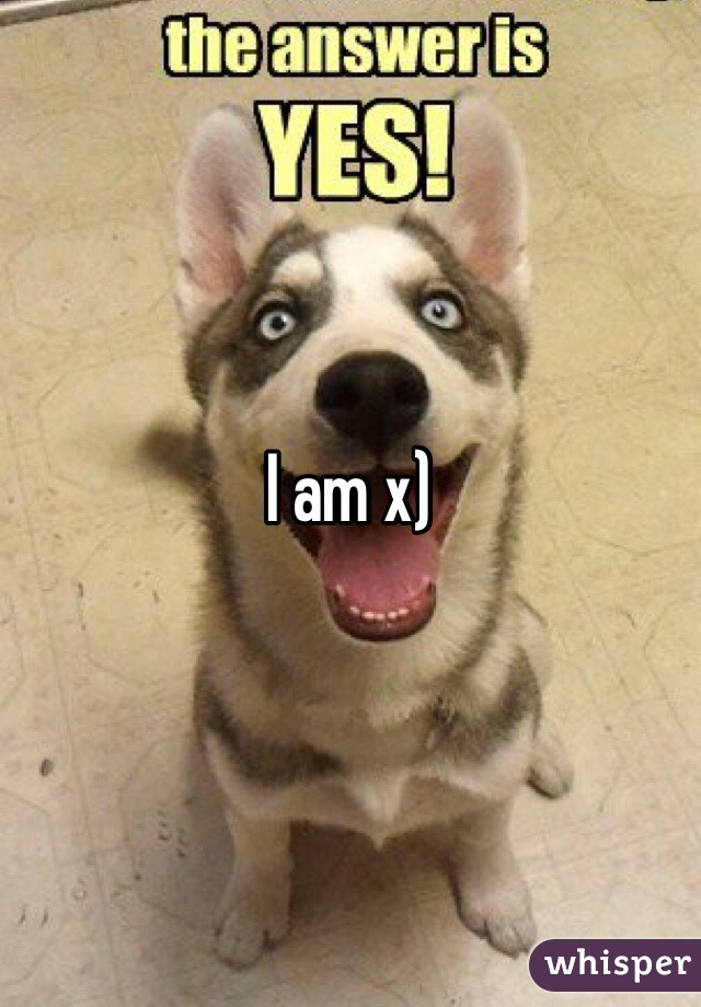I am x)