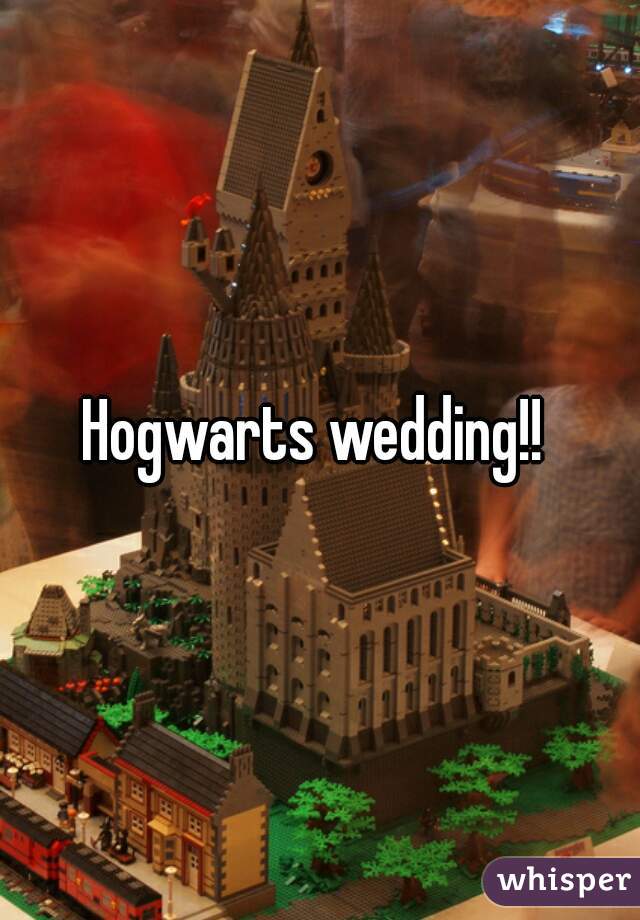 Hogwarts wedding!! 