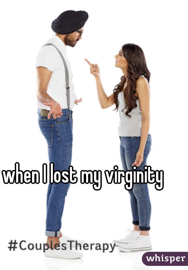 when I lost my virginity