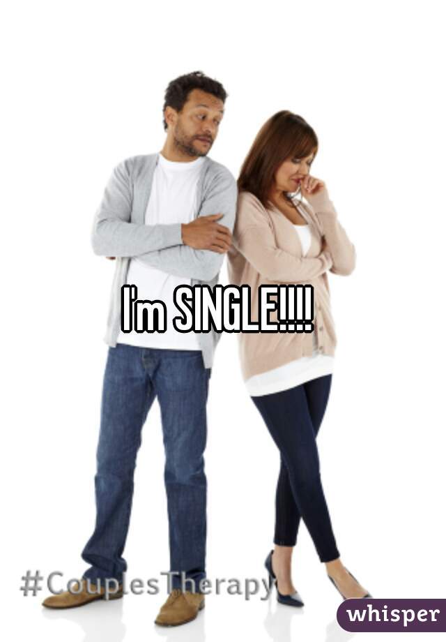 I'm SINGLE!!!! 