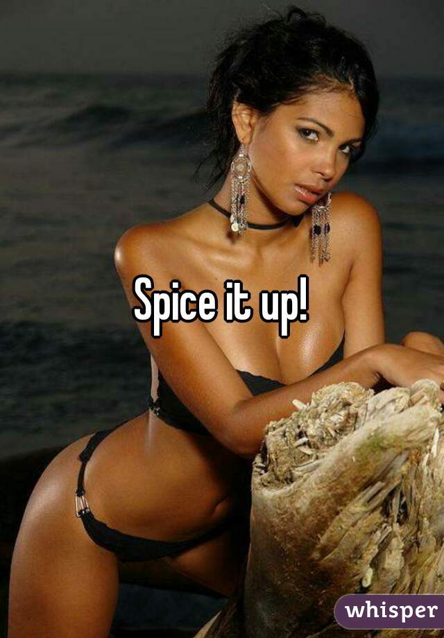 Spice it up!