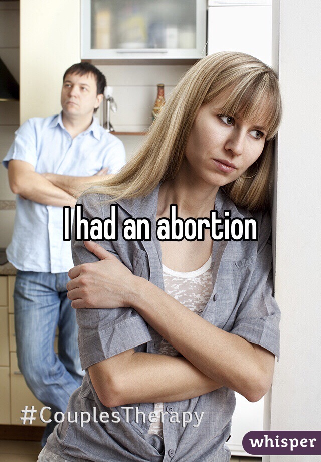 I had an abortion 