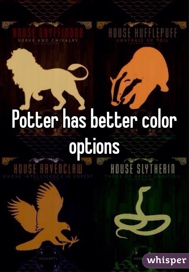 Potter has better color options