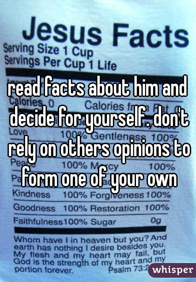 read facts about him and decide for yourself. don't rely on others opinions to form one of your own