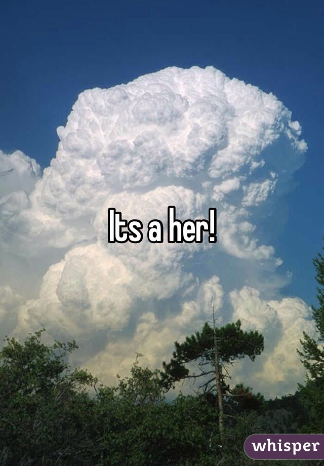 Its a her!