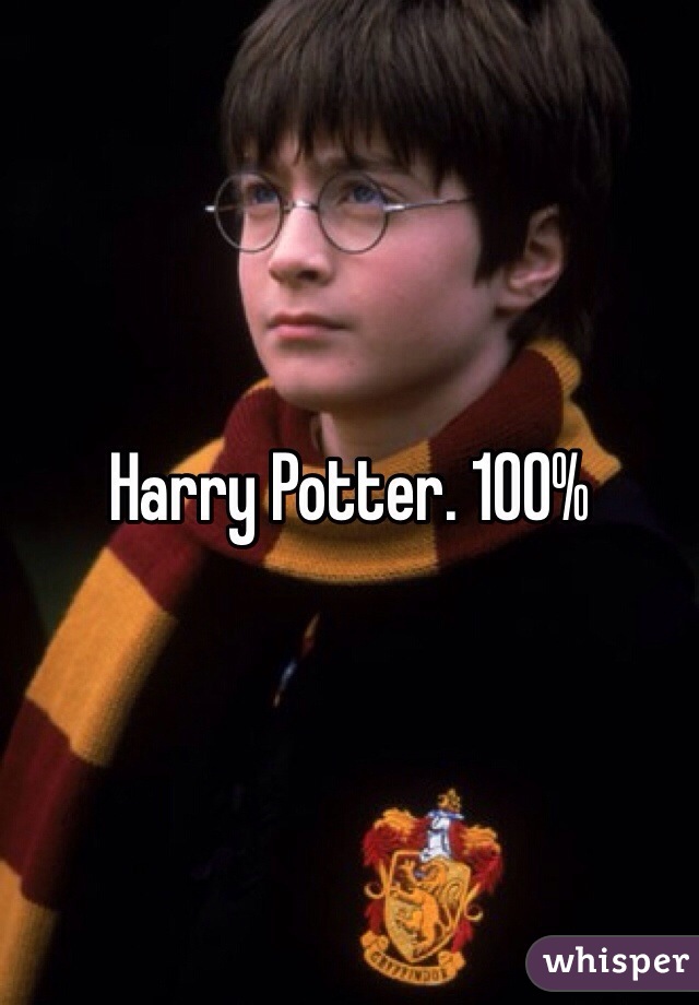 Harry Potter. 100%