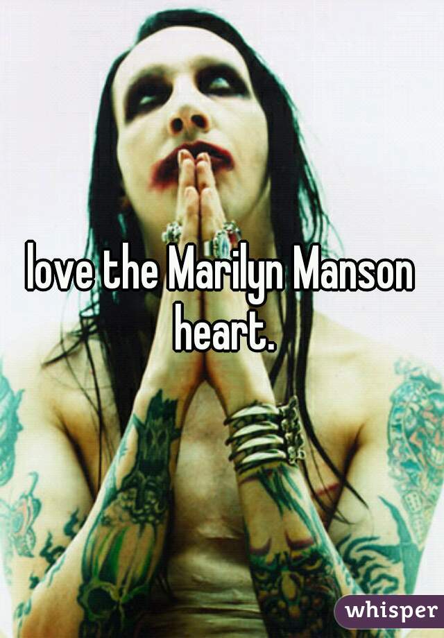 love the Marilyn Manson heart.