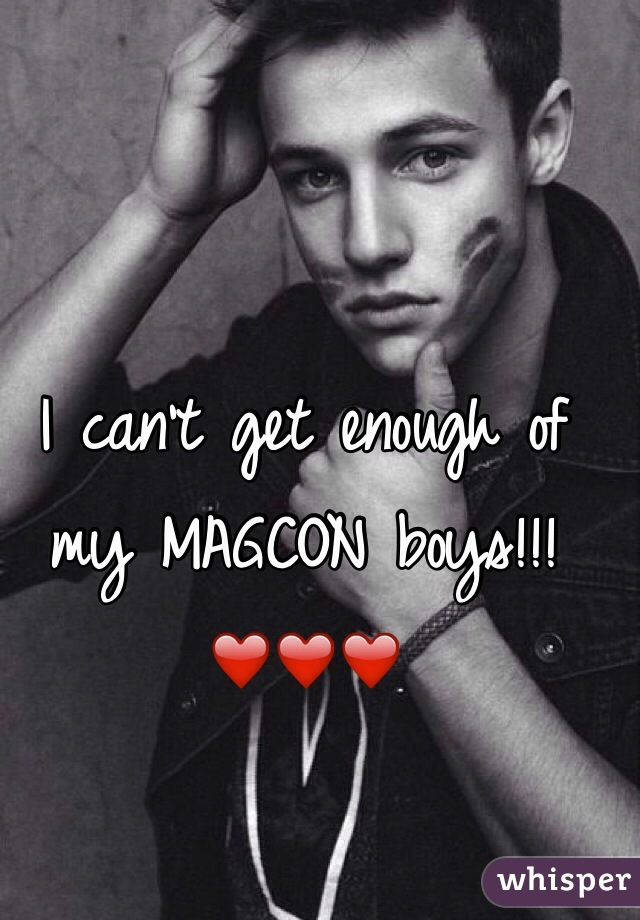 I can't get enough of my MAGCON boys!!! ❤️❤️❤️