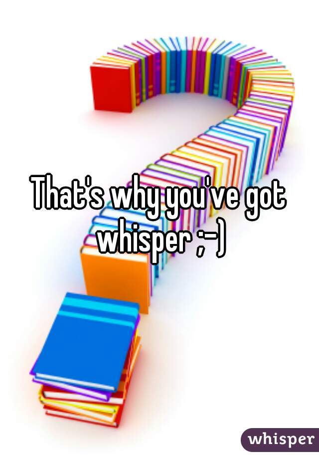 That's why you've got whisper ;-)