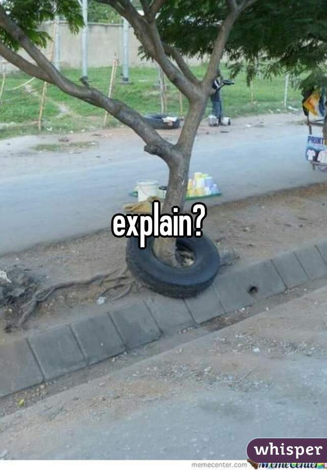 explain? 