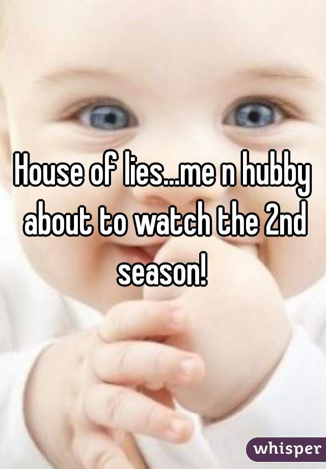 House of lies...me n hubby about to watch the 2nd season! 