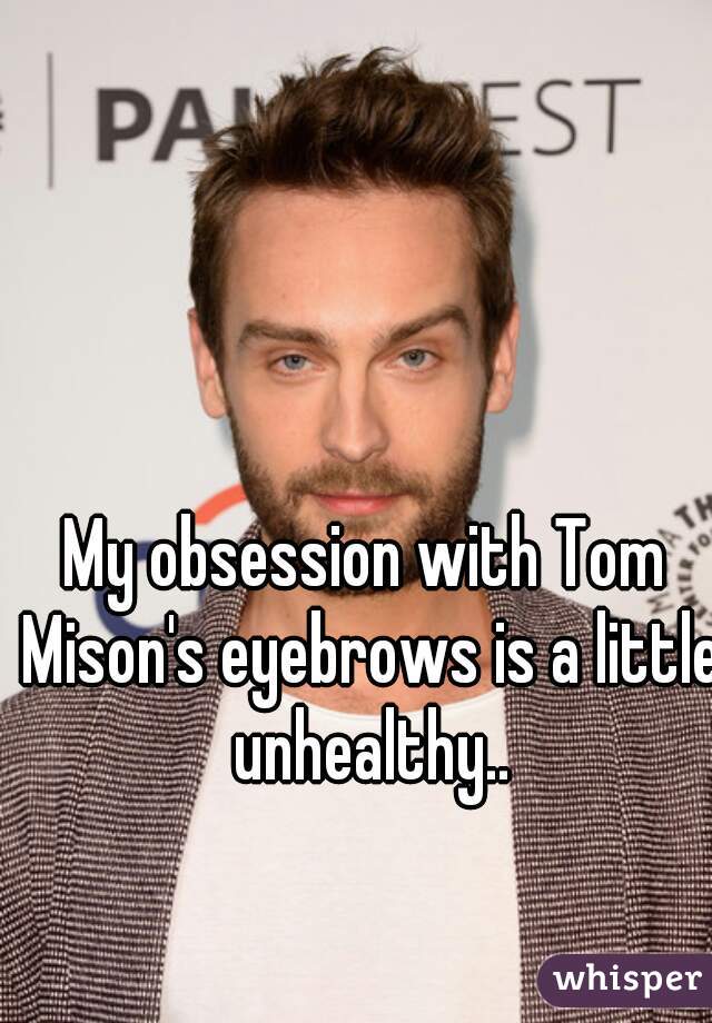 My obsession with Tom Mison's eyebrows is a little unhealthy..