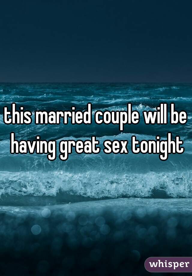 this married couple will be having great sex tonight