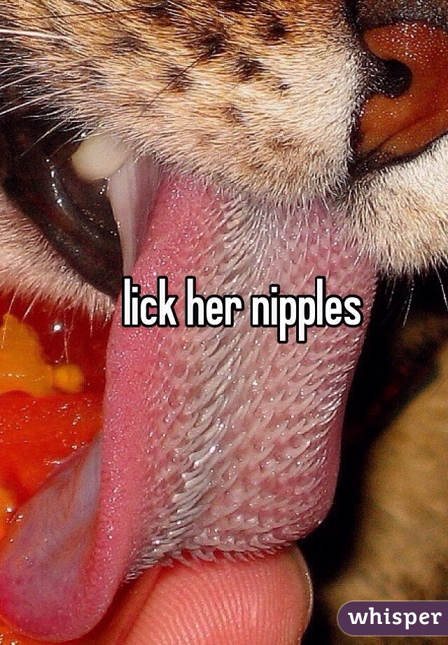 lick her nipples