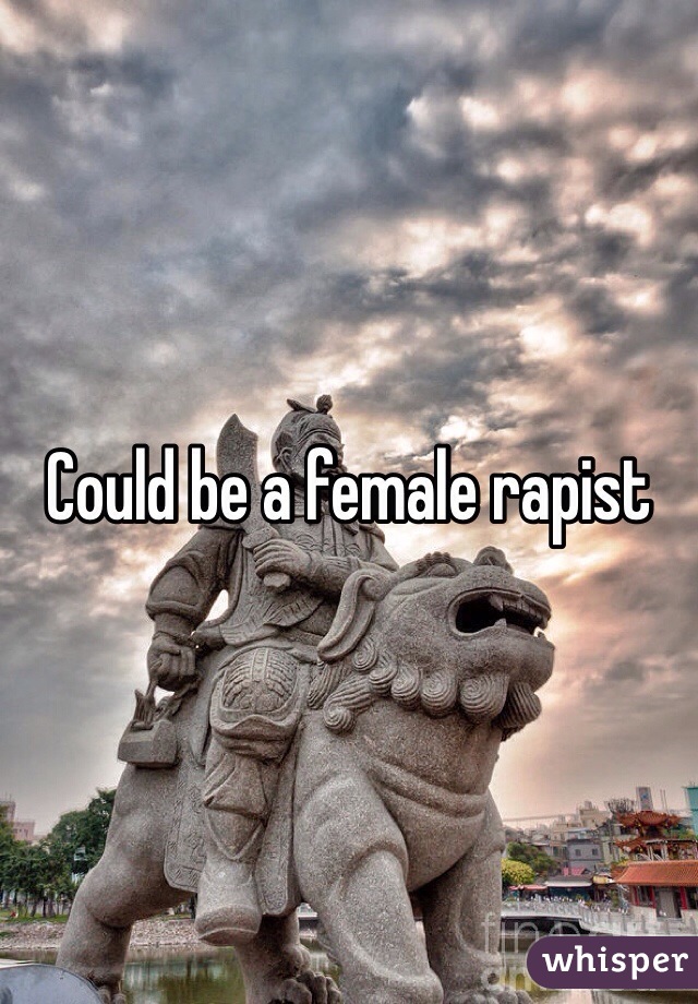 Could be a female rapist 