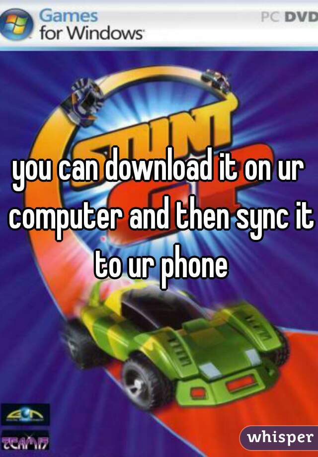 you can download it on ur computer and then sync it to ur phone