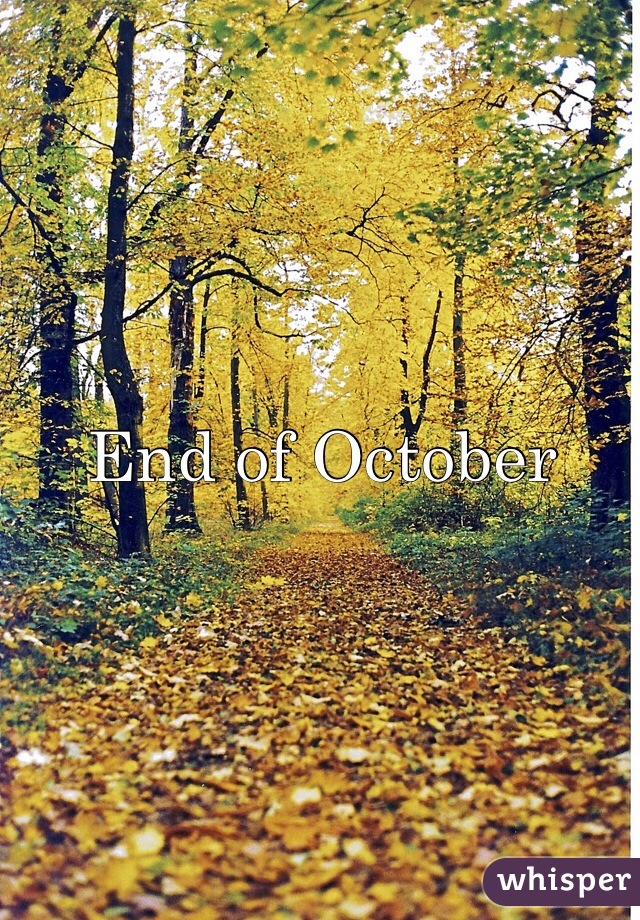 End of October 