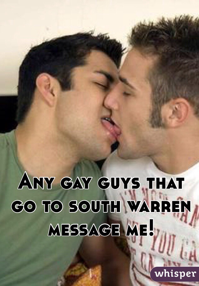 Any gay guys that go to south warren message me! 