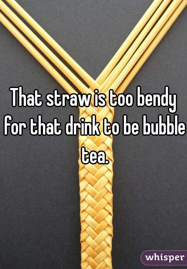 That straw is too bendy for that drink to be bubble tea.