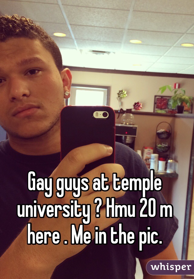 Gay guys at temple university ? Hmu 20 m here . Me in the pic.