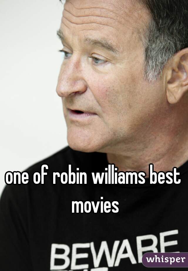 one of robin williams best movies