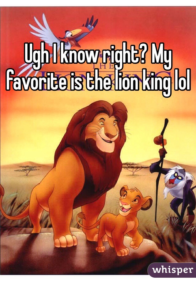 Ugh I know right? My favorite is the lion king lol