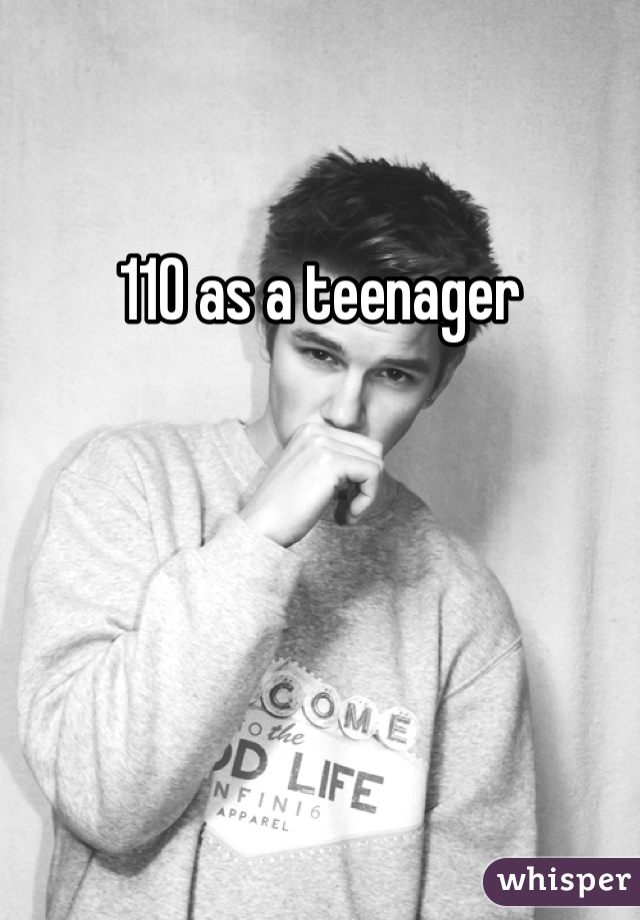 110 as a teenager