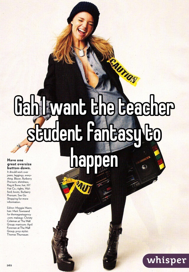 Gah I want the teacher student fantasy to happen 