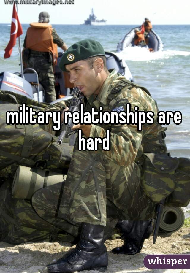 military relationships are hard 