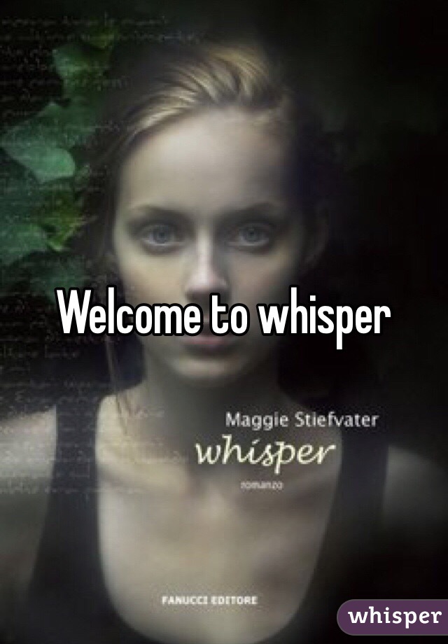 Welcome to whisper 