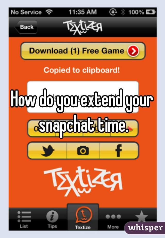 How do you extend your snapchat time.